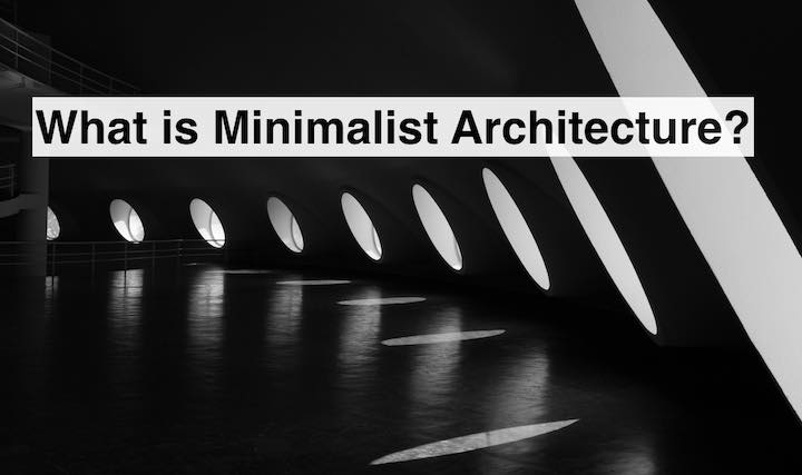 What is Minimalist Architecture
