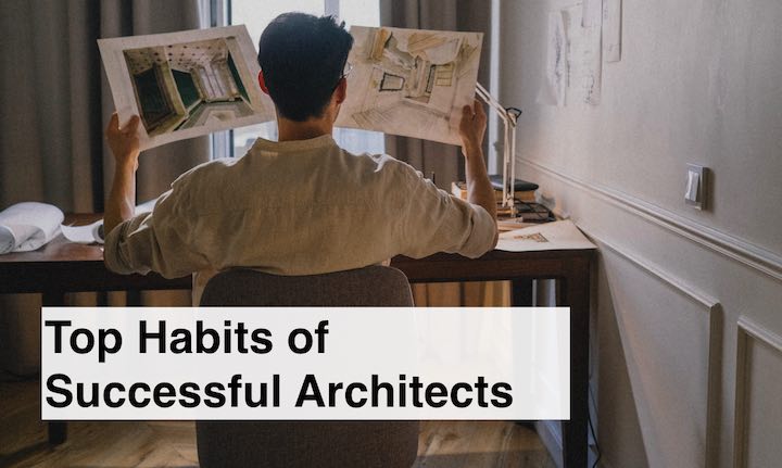 Top Habits of Successful Architects